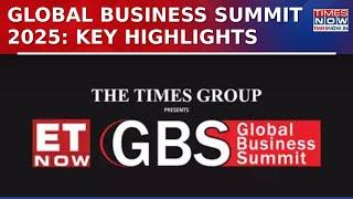 Times Group ET NOW Global Business Summit 2025: Evolve, Emerge, Expand | Times Now | Watch