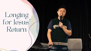 Brother Ming: Longing for Jesus Return | 29 Dec 2024 @Kingdom Community Church