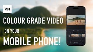 How to Colour Grade on Mobile Phones