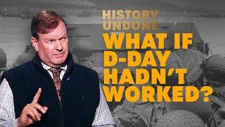 WW2 Wouldn't End Until 1947 - What If D-Day Had Failed? | History Undone