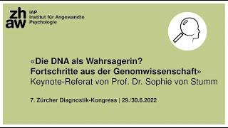 7. Zürcher Diagnostik-Kongress: Keynote-Referat von Prof. Dr. Sophie von Stumm