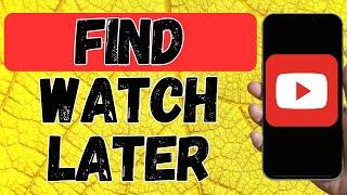 How To Find Watch Later Videos On Youtube IOS