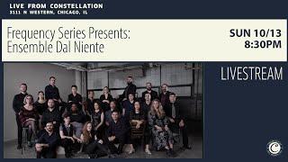 Frequency Series Presents: Ensemble Dal Niente