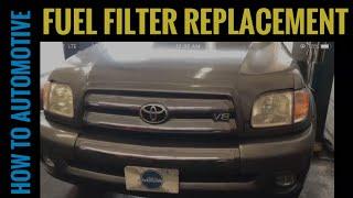 How To Replace The Fuel Filter On A 2000-2009 Toyota Tundra