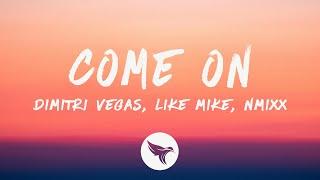 Dimitri Vegas & Like Mike & NMIXX - Come On (Lyrics)