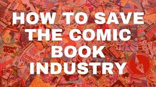 How to Save the Comic-book Industry