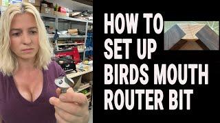 How to set up birds mouth router bit. Must have router bit for woodworking