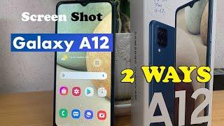 SAMSUNG GALAXY A12: 2 WAYS TO TAKE SCREENSHOTS