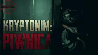 Kryptonim: Piwnica - CreepyPasta [PL]