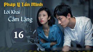 Phim Hình Sự Phá Án Hấp Dẫn 2021 | PHÁP Y TẦN MINH - LỜI KHAI CÂM LẶNG | Tập 16 (MangoTV Vietnam)