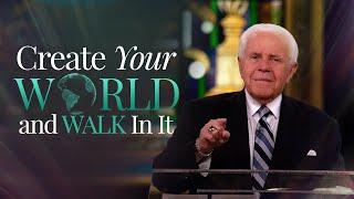 Create Your World And Walk In It! | Jesse Duplantis