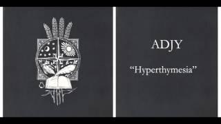 ADJY - "Hyperthymesia" (Official Audio)