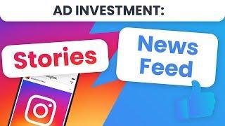 Where Should You Be Advertising? Stories Vs. News Feed