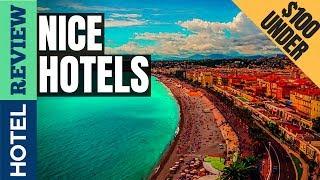 Nice Hotels: Best Hotels In Nice [Under $100] (2022)