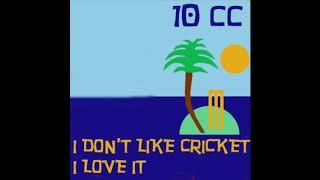 I Don't Like Cricket (I Love It) (Dreadlock Holiday) - 10cc (OFFICIAL AUDIO)