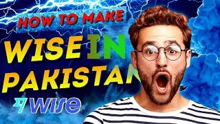 How to make wise account in Pakistan | Wise account verification 2024 | Wise free virtual card #wise