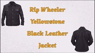 "Yellowstone" "Rip Wheeler" Outfits || Black Real Leather Trucker Jacket || At William Jacket.