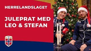 Herrelandslaget: Juleprat med Leo & Stefan