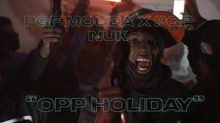 PGF Mooda x PGF Nuk - "Opp Holiday"(official music video)  Shot By @Mofilms312