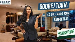 Godrej Tiara | 4 BHK + Maid’s Room Sample Flat Tour [2025] | Godrej Properties Yeshwanthpur