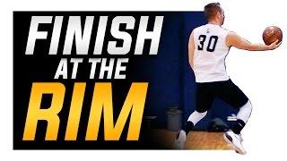 How to Finish: Keys to Finishing at the Rim in Basketball