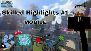 HIGHLIGHTS PVP MOBILE/ SKILLED | BLOX FRUITS