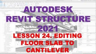 REVIT STRUCTURE 2021 - STEP BY STEP TUTORIAL 24 - EDITING FLOOR SLAB TO CANTILEVER