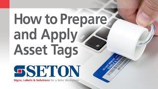 How to Prepare and Apply Asset Tags | Seton Video