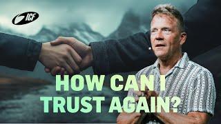 How can I trust again? | Leo Bigger | ICF Zurich