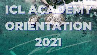 ICL Academy: Orientation 2021