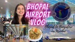 Bhopal Airport Vlog | Bhopal to Mumbai to Bangalore : Connecting Flight | Indigo Airlines