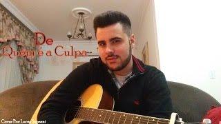 Lucas Soprani - De Quem é a Culpa (Cover) Cristiano Araújo