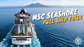 MSC Seashore | Full Ship Walkthrough Tour | 2024 | 4K