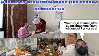 HARI PERTAMA SUAMI HONGKONG BERADA DI INDONESIA||MEMANJAKAN SUAMI SAAT BERADA DI INDONESIA