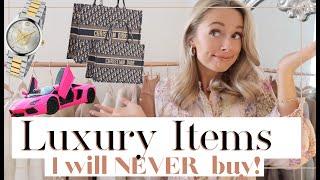 17 LUXURY THINGS I WILL *NEVER* BUY // Fashion Mumblr