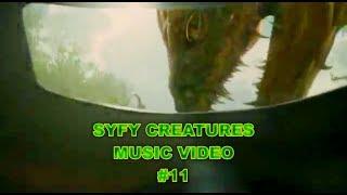 Syfy Creatures Music Video #11