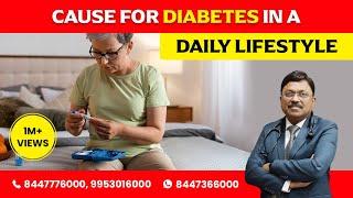 cause for diabetes in a daily  lifestyle | Dr. Bimal Chhajer | Saaol