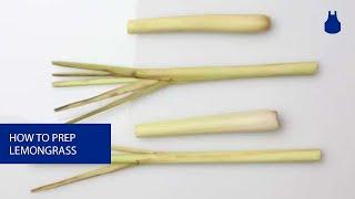 How To: Prep Lemongrass