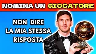 NON DIRE LA MIA STESSA RISPOSTA - EDIZIONE CALCIO #3  