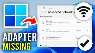 How To Fix WiFi Adapter Missing In Windows 11 - Full Guide