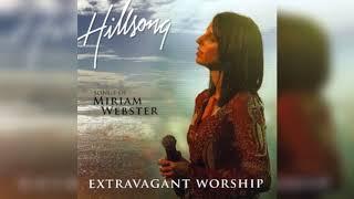 Extravagant Worship: The Songs of Miriam Webster Hillsong Compilation