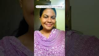 Day 27 of 30 Days Weight Loss Challenge  #tamil #intermittentfasting #dietfood #diet