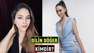 Dilin Döğer Kimdir?