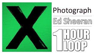 Ed Sheeran - Photograph - 1 Hour Loop - x (Multiply) | KoiClips