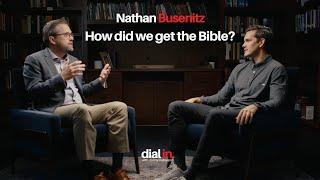 Dial In Featuring Nathan Busenitz - How did we get the Bible?