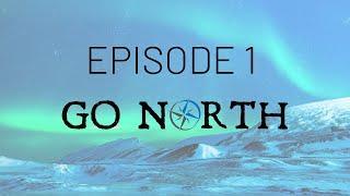 The Call of the North: Journey to the Arctic Ocean | Go North  Ep 1