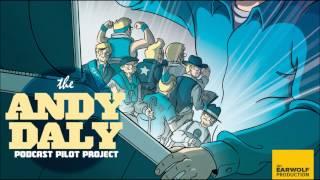 The Andy Daly Podcast Pilot Project - 'Who Am I?'