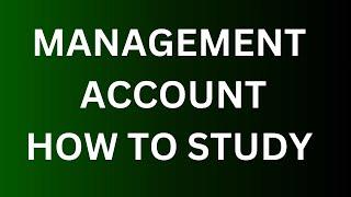 MANAGEMENT ACCOUNT STUDY PLAN