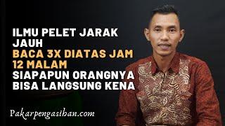 ILMU PELET AMPUH, SIAPAPUN ORANGNYA AKAN KENA DAN LANGSUNG JATUH HATI || MBAH NASIR