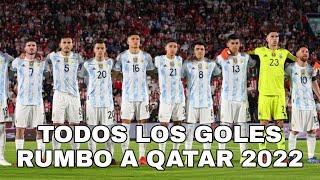 Todos los goles de Argentina - Eliminatorias Qatar 2022